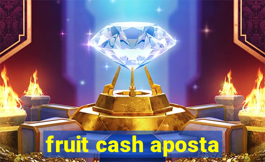 fruit cash aposta